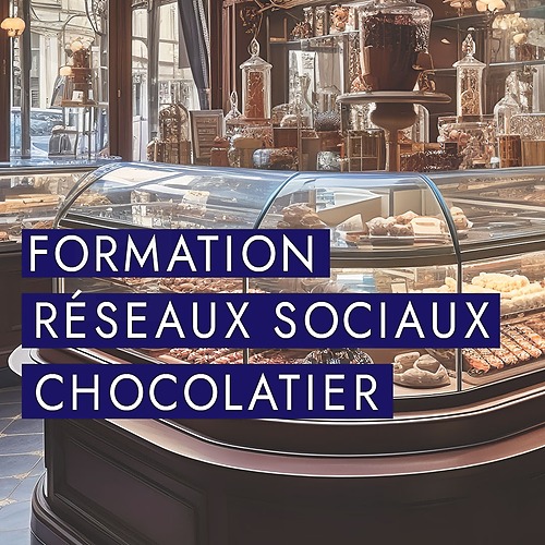 réseaux sociaux chocolatier formation